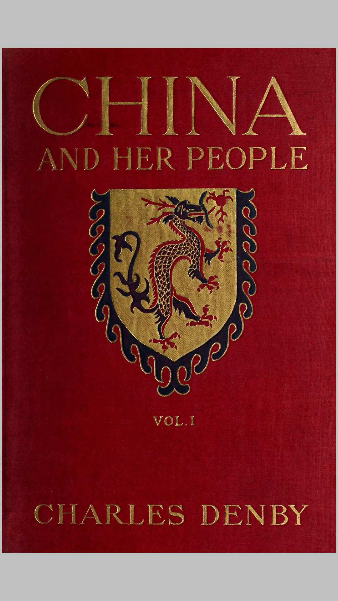大清国及其臣民.China and her people.两卷.By Charles Denby.英文版.1906年